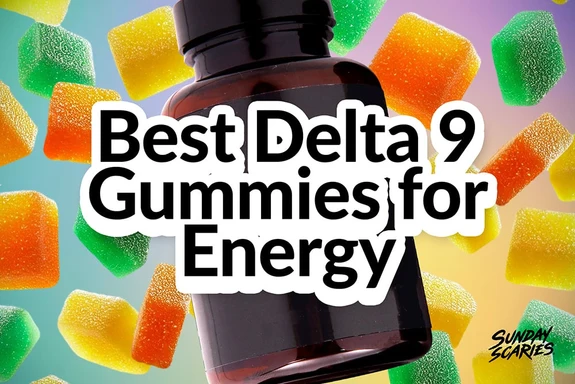 Best Delta-9 Gummies for Energy
